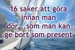16 presenter och upplevelser innan man dör
