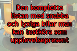 Samtliga snabba och lyxiga bilar man kan testköra - lista