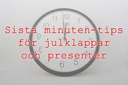 Sista minuten-tips för julklappar och presenter
