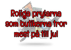 Storsäljarna inom kategorin Roliga Prylar i år - enligt butikerna